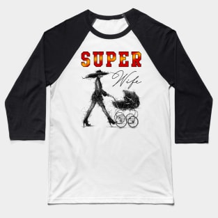 Super Wife Baseball T-Shirt